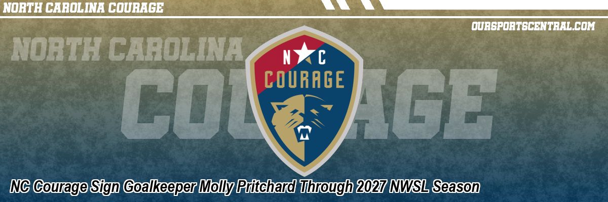 NC Courage Sign Goalkeeper Molly Pritchard Through 2027 NWSL Season