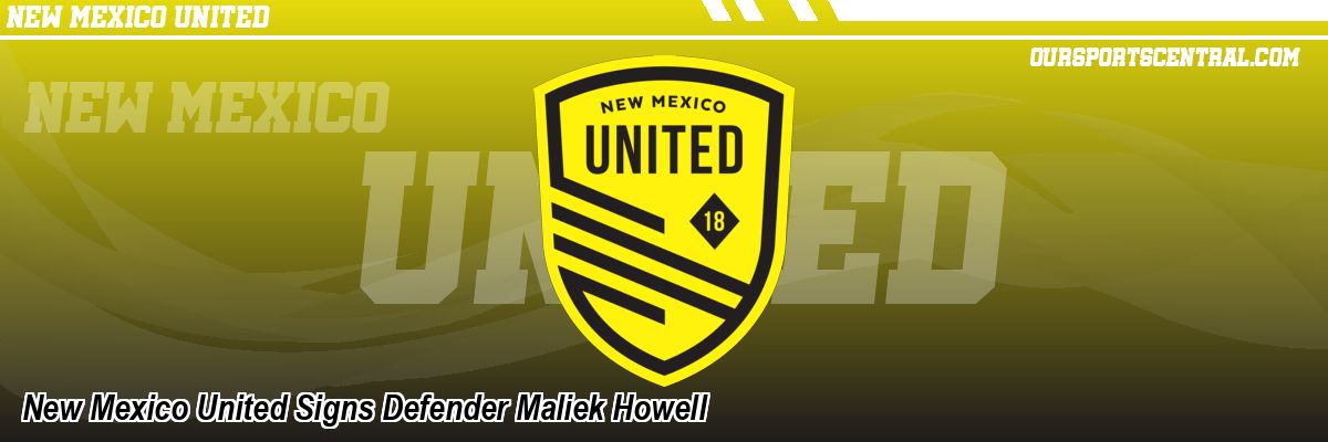 New Mexico United Signs Defender Maliek Howell