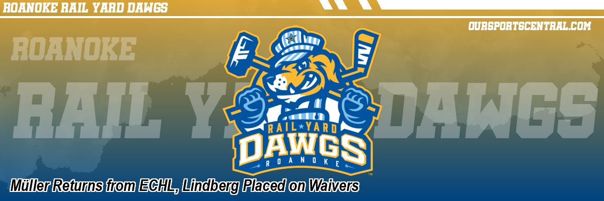 Müller Returns from ECHL, Lindberg Placed on Waivers