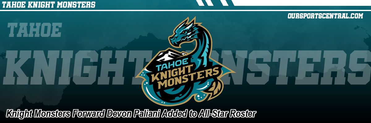 Knight Monsters Forward Devon Paliani Added to All-Star Roster