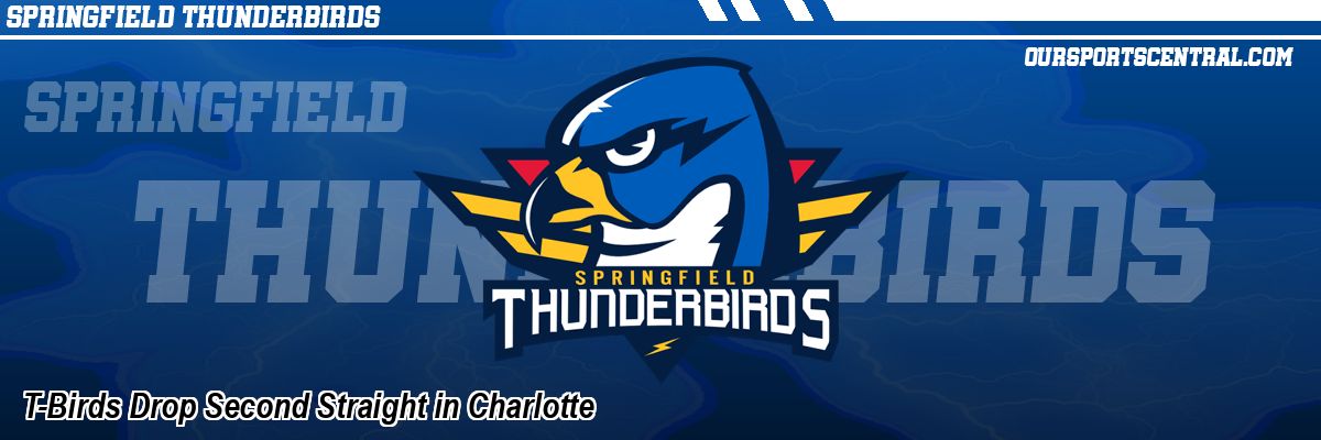 T-Birds Drop Second Straight in Charlotte