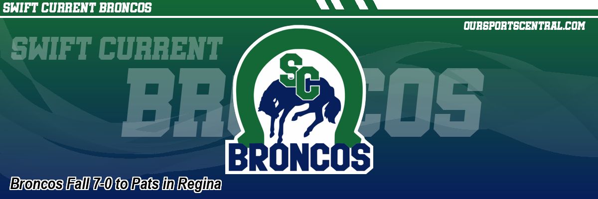 Broncos Fall 7-0 to Pats in Regina