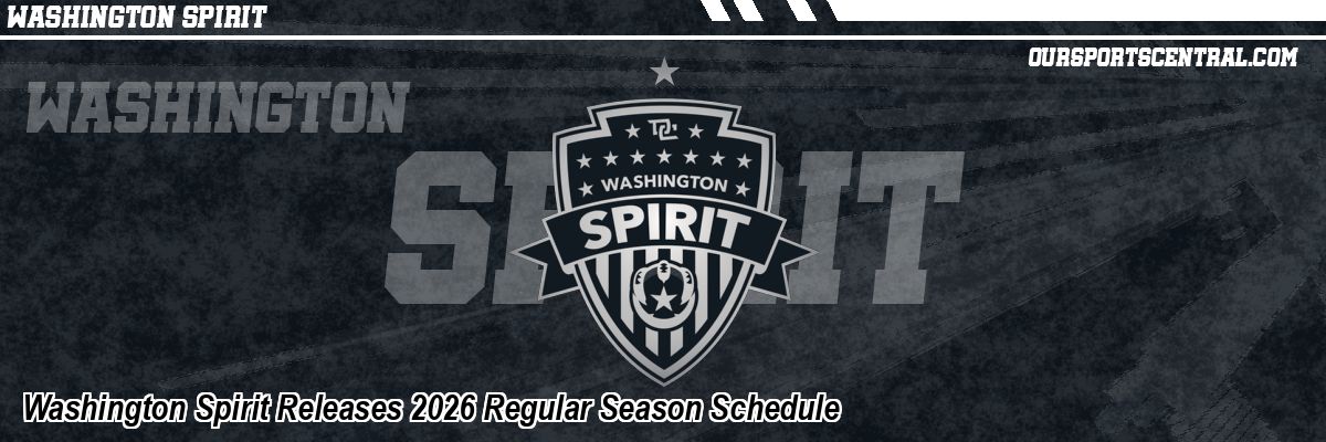 Washington Spirit Releases 2026 Regular Season Schedule