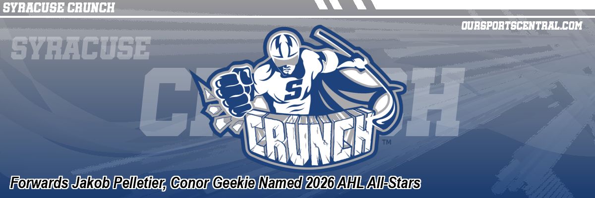 Forwards Jakob Pelletier, Conor Geekie Named 2026 AHL All-Stars
