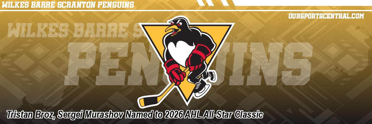Tristan Broz, Sergei Murashov Named to 2026 AHL All-Star Classic