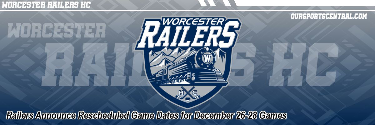 Railers Announce Rescheduled Game Dates for December 26-28 Games