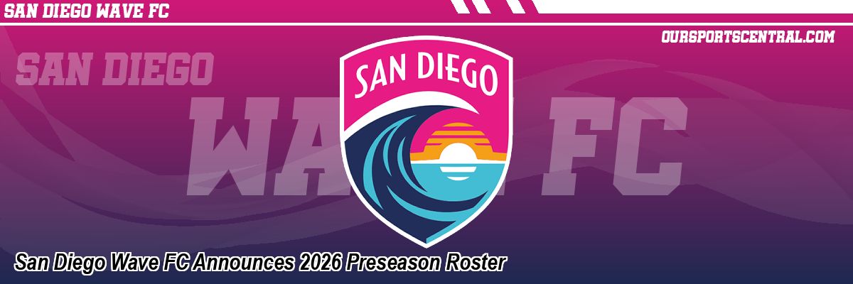 San Diego Wave FC Announces 2026 Preseason Roster
