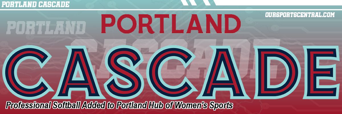 Professional Softball Added to Portland Hub of Women's Sports