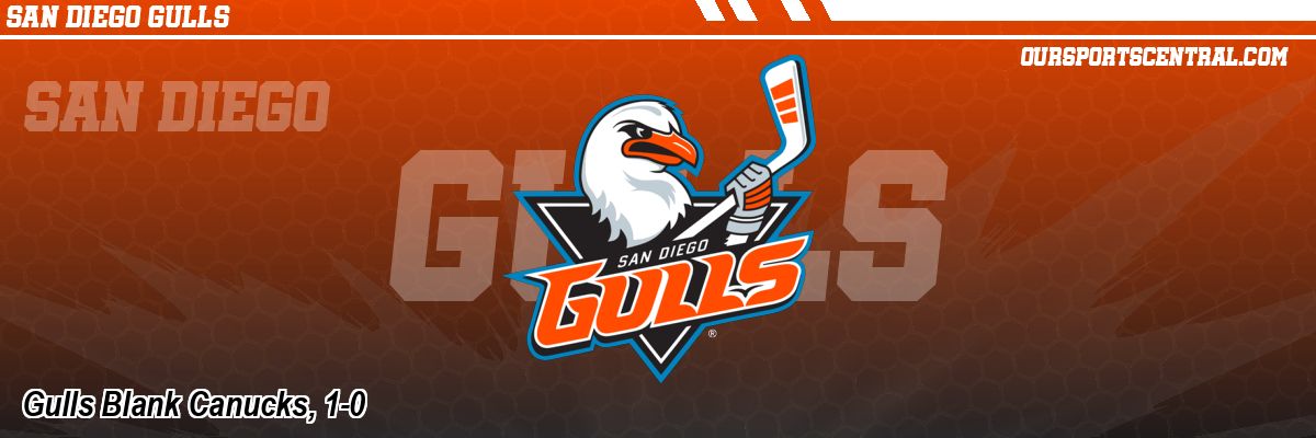 Gulls Blank Canucks, 1-0