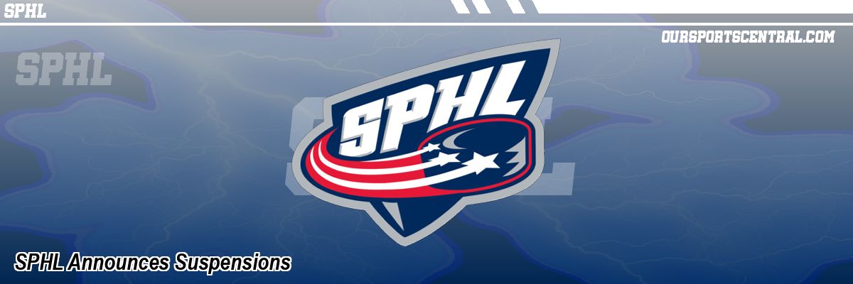 SPHL Announces Suspensions