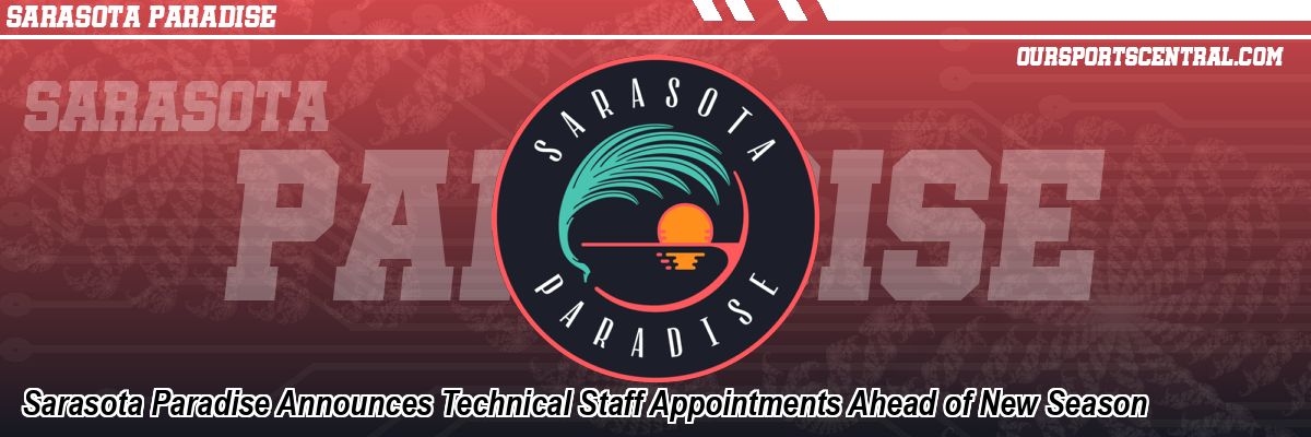 Sarasota Paradise Announces Technical Staff Appointments Ahead of New Season