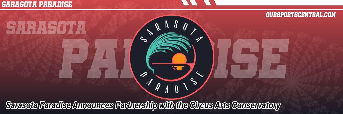 Sarasota Paradise Announces Partnership with the Circus Arts Conservatory