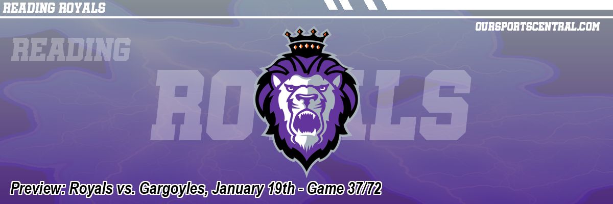 Preview: Royals vs. Gargoyles, January 19th - Game 37/72
