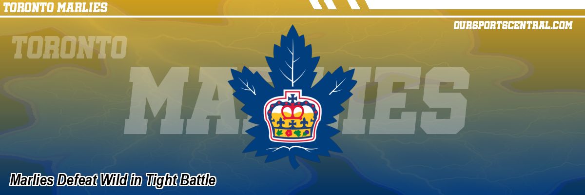 Marlies Defeat Wild in Tight Battle