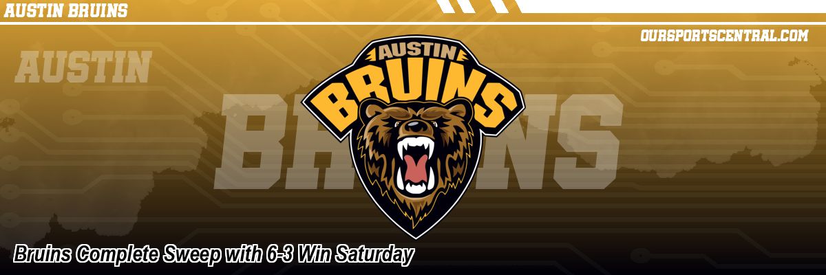 Bruins Complete Sweep with 6-3 Win Saturday