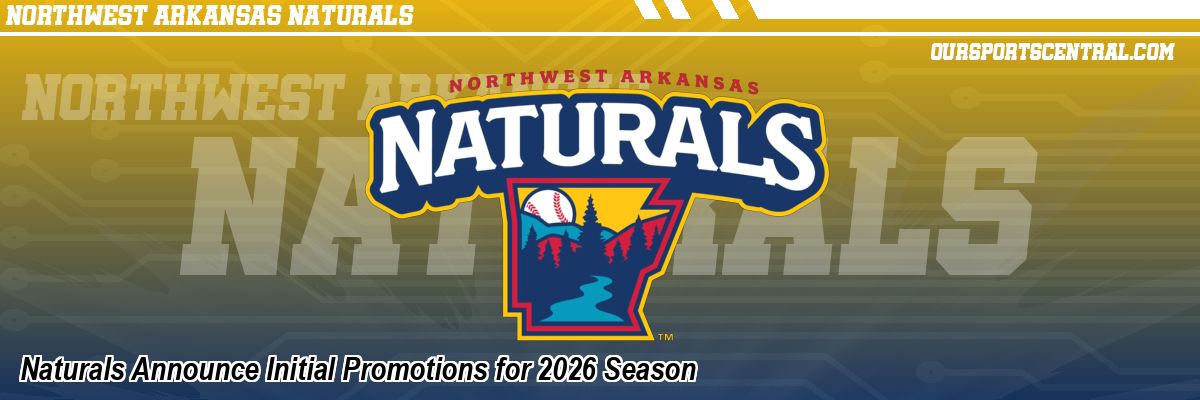 Naturals Announce Initial Promotions for 2026 Season