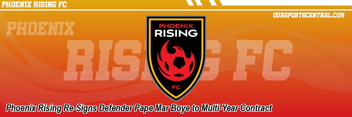 Phoenix Rising Re-Signs Defender Pape Mar Boye to Multi-Year Contract