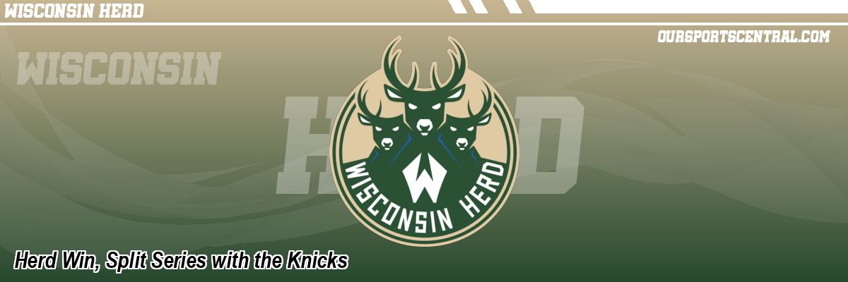 Herd Win, Split Series with the Knicks