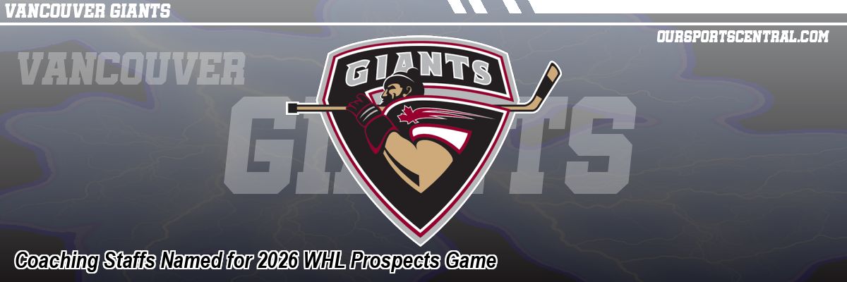 Coaching Staffs Named for 2026 WHL Prospects Game
