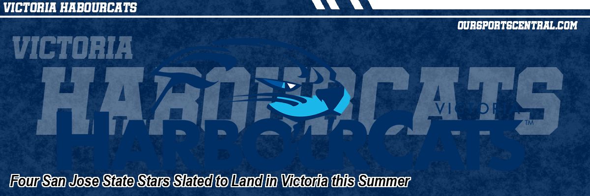 Four San Jose State Stars Slated to Land in Victoria this Summer