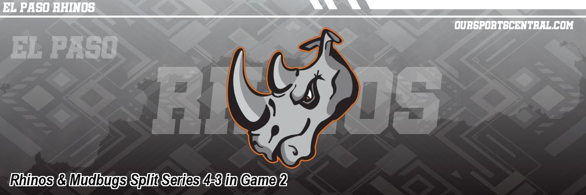 Rhinos & Mudbugs Split Series 4-3 in Game 2