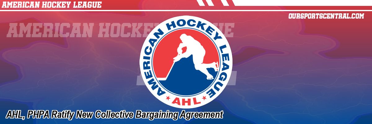 AHL, PHPA Ratify New Collective Bargaining Agreement