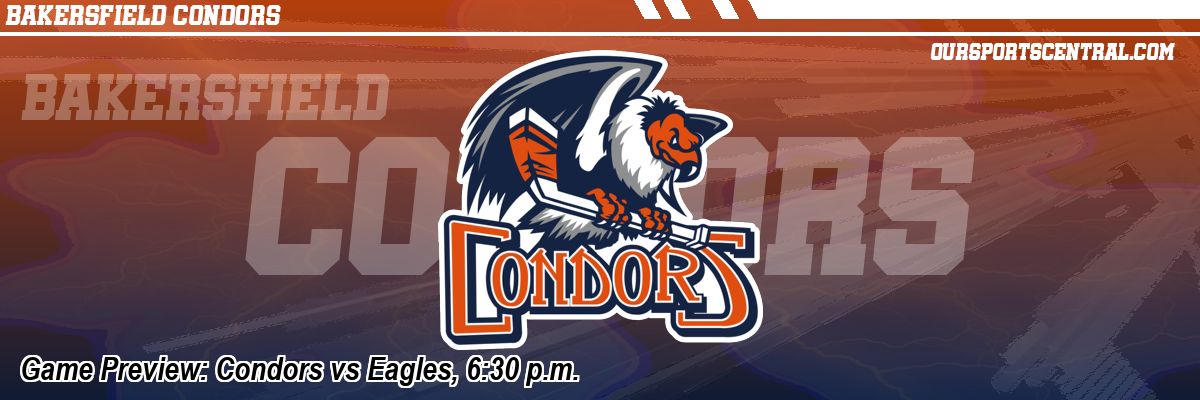 Game Preview: Condors vs Eagles, 6:30 p.m.