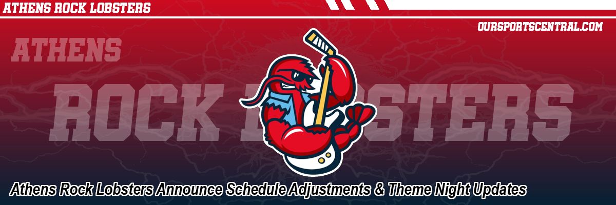 Athens Rock Lobsters Announce Schedule Adjustments & Theme Night Updates