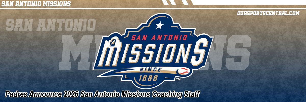 Padres Announce 2026 San Antonio Missions Coaching Staff