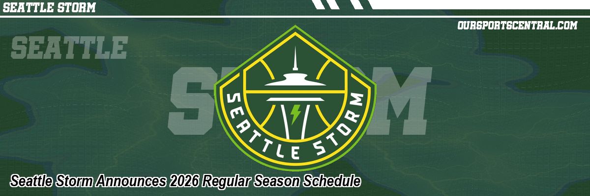 Seattle Storm Announces 2026 Regular Season Schedule