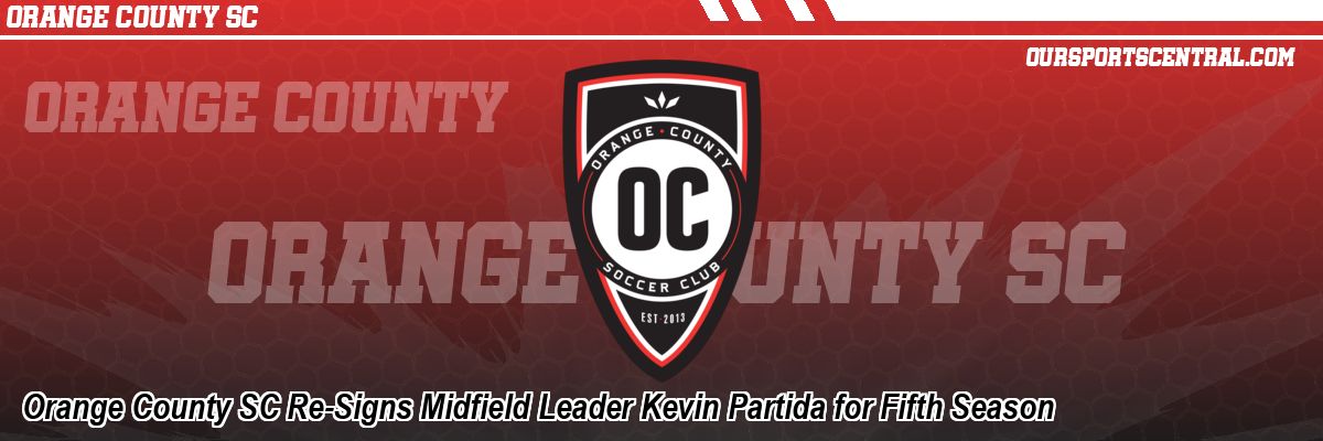 Orange County SC Re-Signs Midfield Leader Kevin Partida for Fifth Season