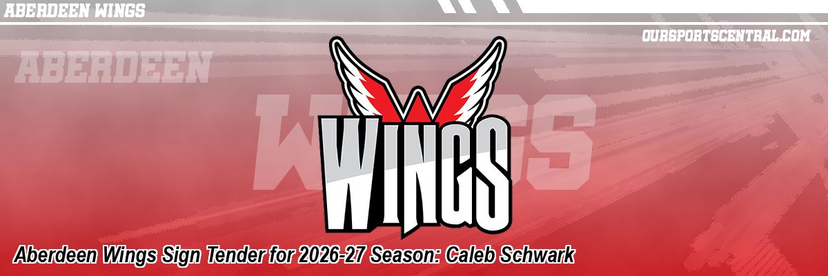 Aberdeen Wings Sign Tender for 2026-27 Season: Caleb Schwark