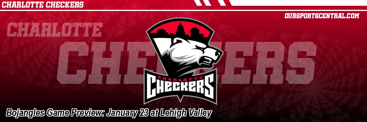 Bojangles Game Preview: January 23 at Lehigh Valley