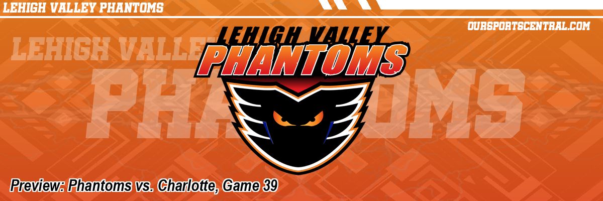 Preview: Phantoms vs. Charlotte, Game 39