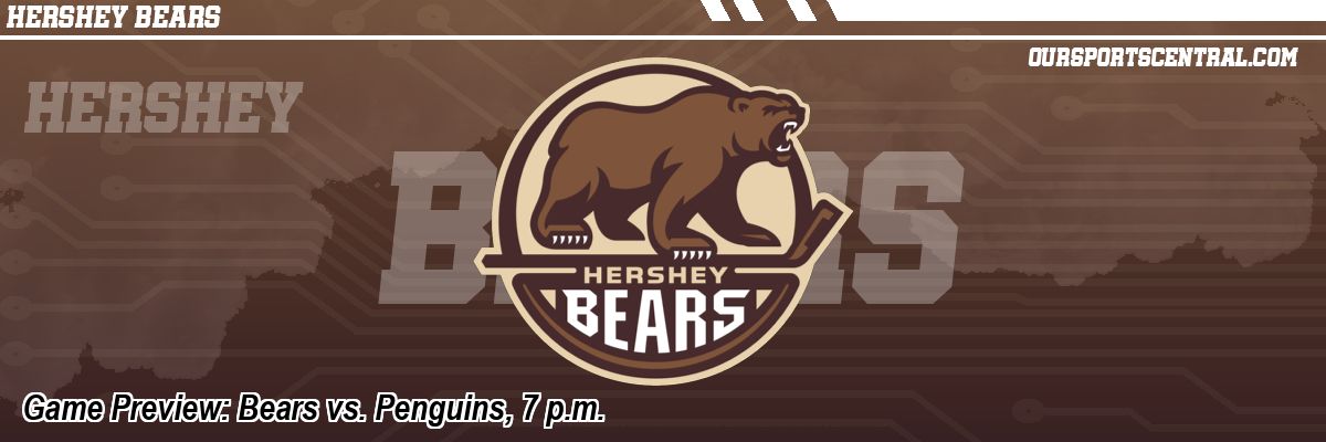 Game Preview: Bears vs. Penguins, 7 p.m.