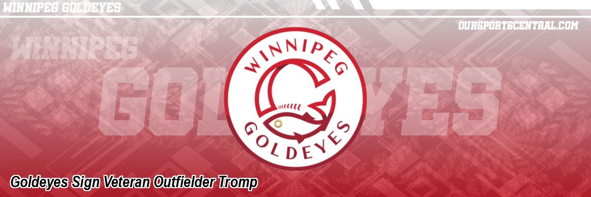 Goldeyes Sign Veteran Outfielder Tromp