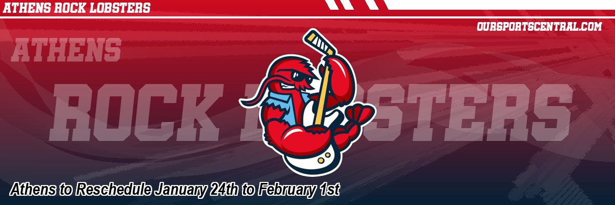 Athens to Reschedule January 24th to February 1st