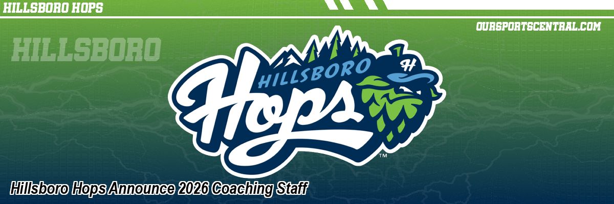 Hillsboro Hops Announce 2026 Coaching Staff