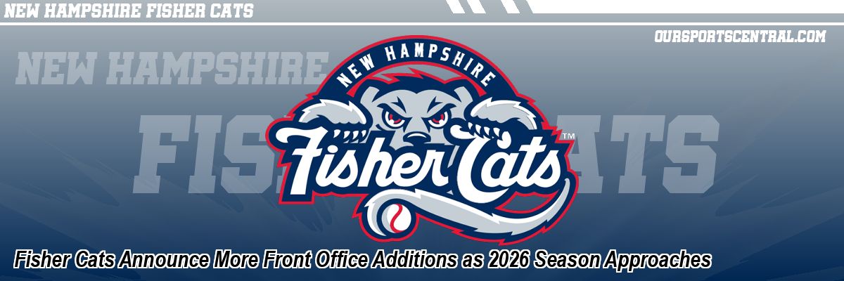 Fisher Cats Announce More Front Office Additions as 2026 Season Approaches