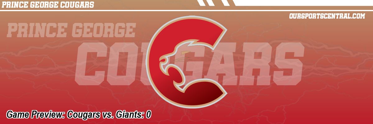 Game Preview: Cougars vs. Giants: 0