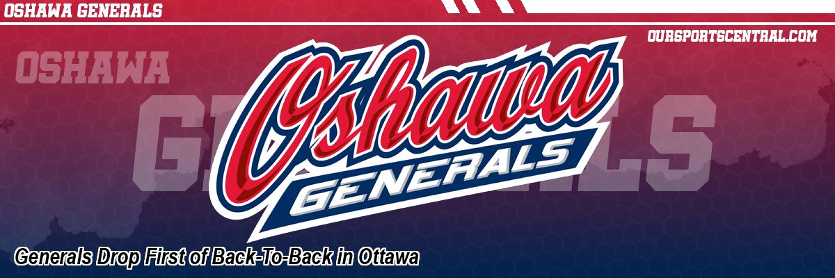 Generals Drop First of Back-To-Back in Ottawa