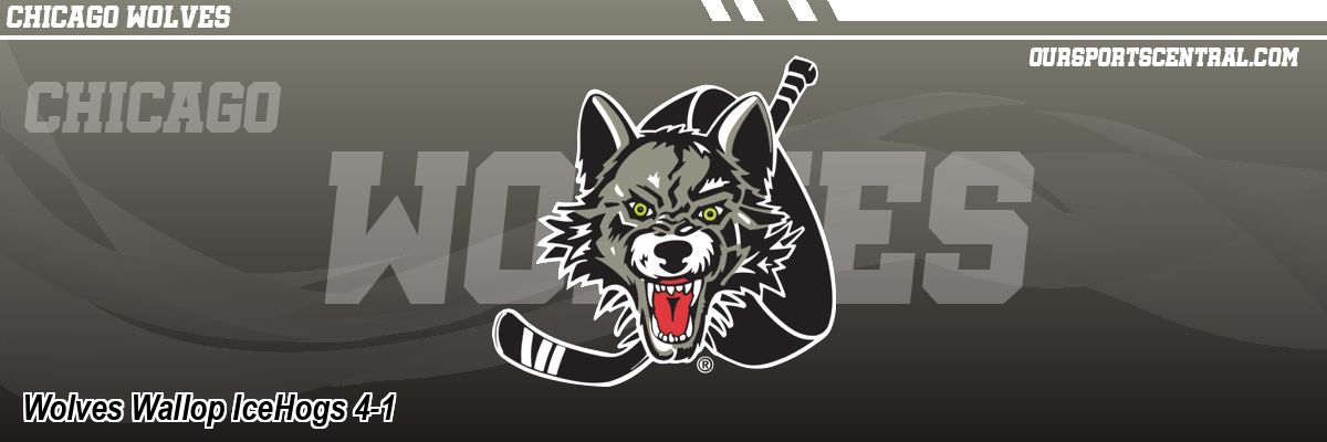 Wolves Wallop IceHogs 4-1