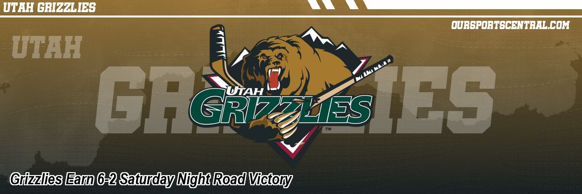 Grizzlies Earn 6-2 Saturday Night Road Victory