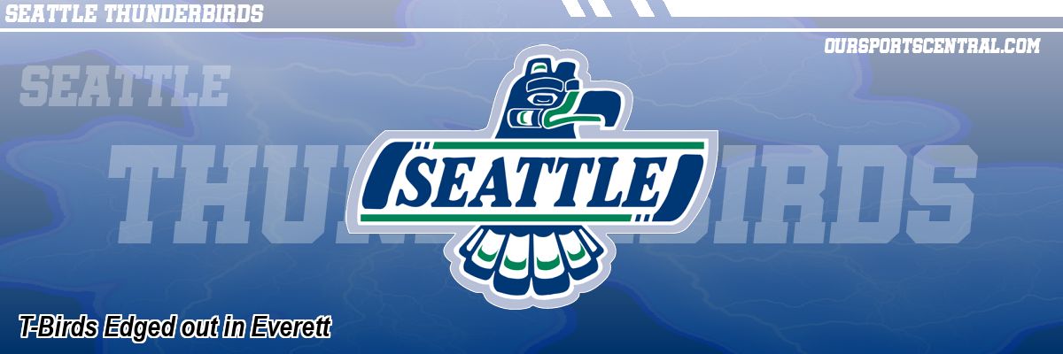 T-Birds Edged out in Everett
