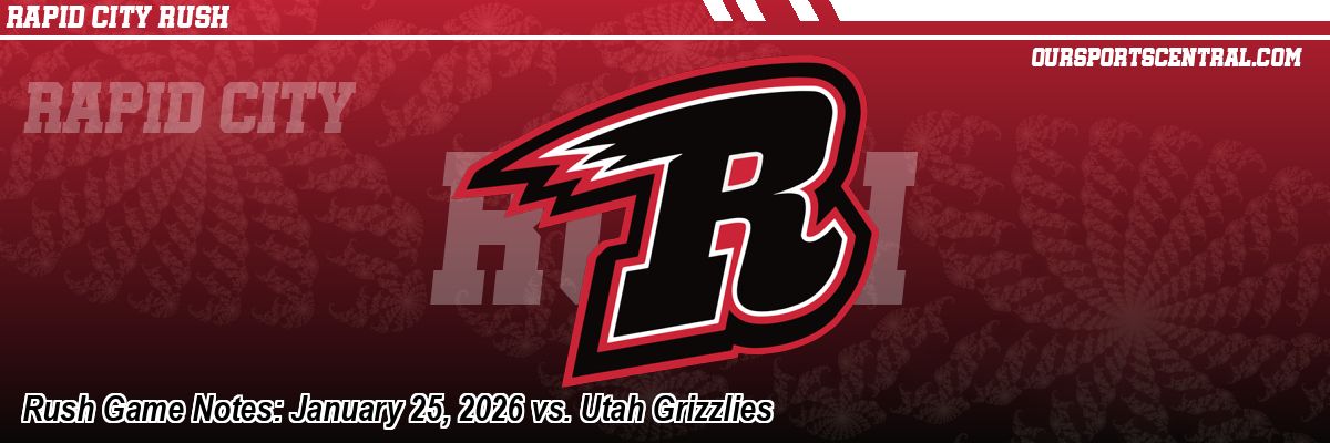 Rush Game Notes: January 25, 2026 vs. Utah Grizzlies