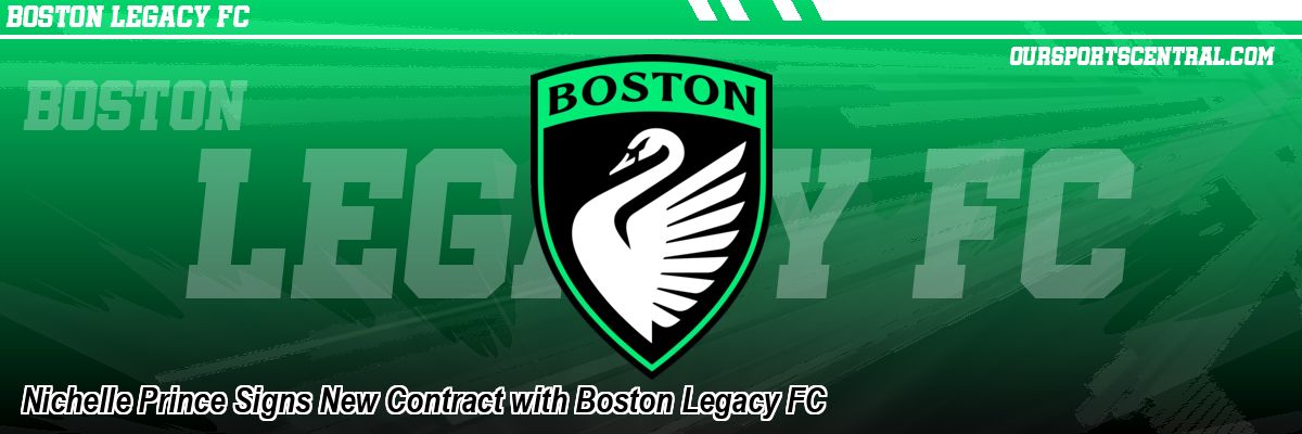 Nichelle Prince Signs New Contract with Boston Legacy FC