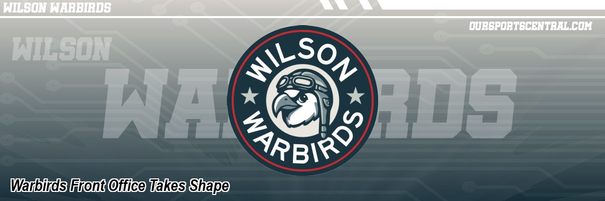 Warbirds Front Office Takes Shape