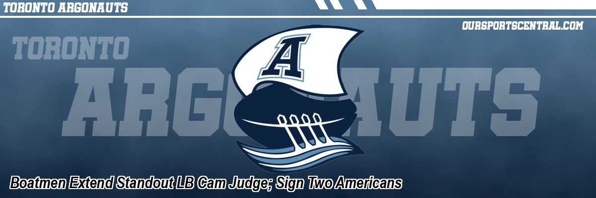 Boatmen Extend Standout LB Cam Judge; Sign Two Americans