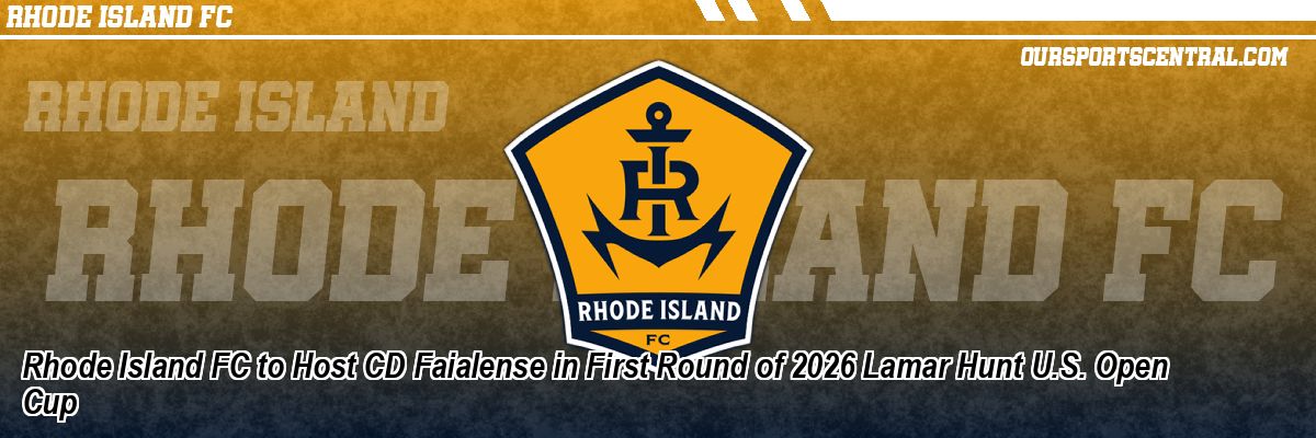 Rhode Island FC to Host CD Faialense in First Round of 2026 Lamar Hunt U.S. Open Cup