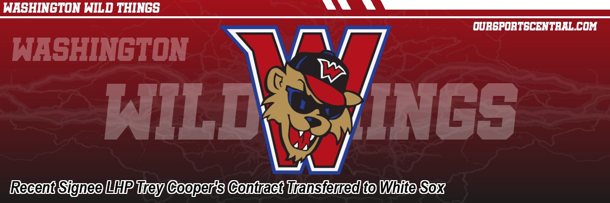 Recent Signee LHP Trey Cooper's Contract Transferred to White Sox